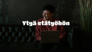 Ytyä etätyöhön - Y4 Worksin ja Ylä-Savon etävalmennukset