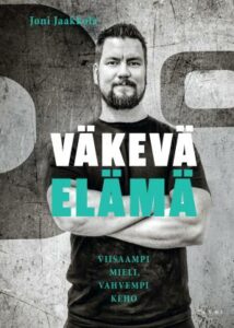 Joni Jaakkola - Väkevä Elämä