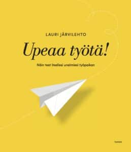 Lauri Järvilehto - Upeaa Työtä!