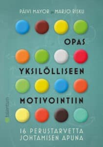 Päivi Mayor ja Marjo Risku - Opas yksilölliseen motivointiin